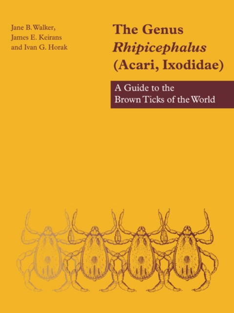 Genus Rhipicephalus (Acari, Ixodidae) : A Guide to the Brown Ticks of the World, PDF eBook
