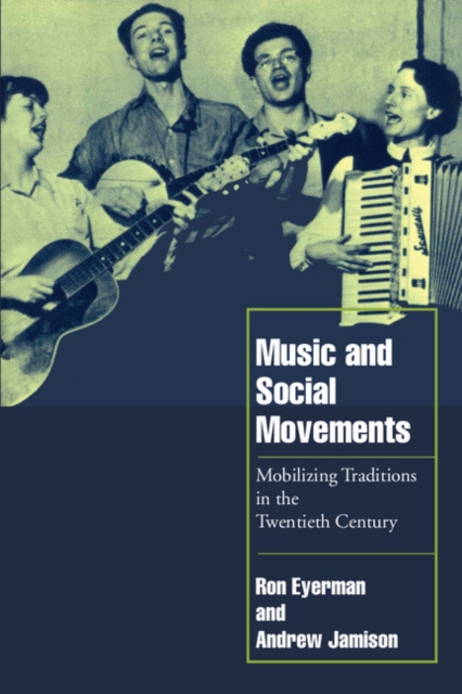 Music and Social Movements : Mobilizing Traditions in the Twentieth Century, PDF eBook