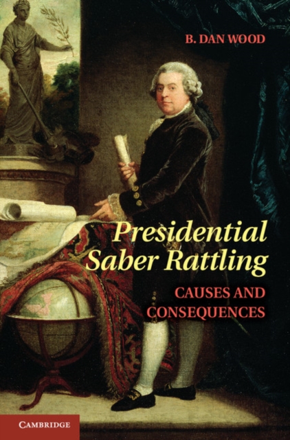 Presidential Saber Rattling : Causes and Consequences, PDF eBook