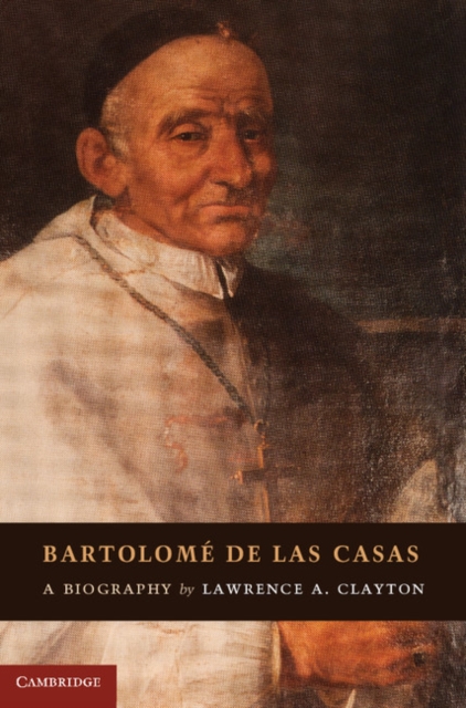 Bartolome de las Casas : A Biography, EPUB eBook