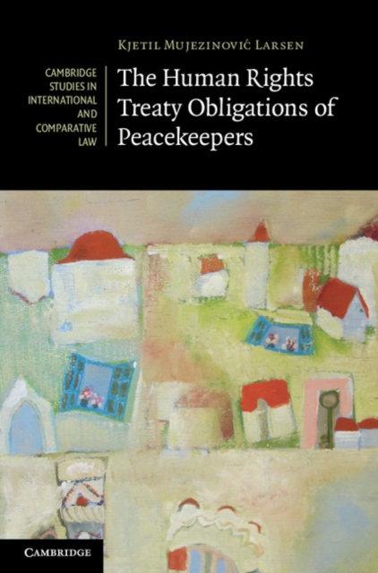 Human Rights Treaty Obligations of Peacekeepers, EPUB eBook