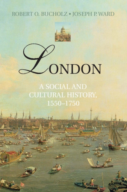 London : A Social and Cultural History, 1550-1750, PDF eBook