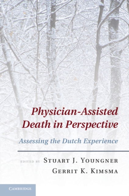Physician-Assisted Death in Perspective : Assessing the Dutch Experience, PDF eBook