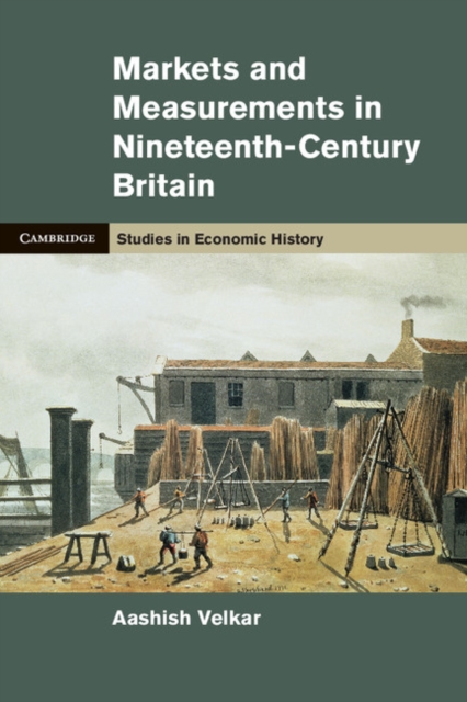 Markets and Measurements in Nineteenth-Century Britain, PDF eBook