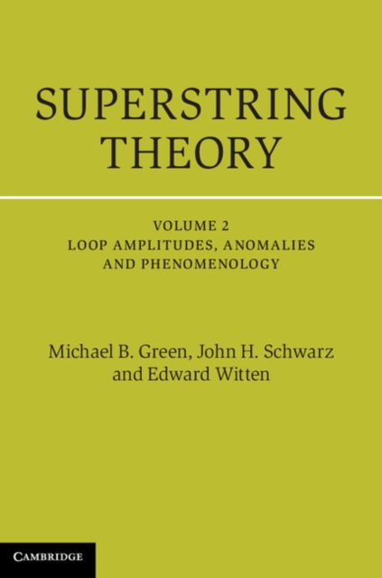 Superstring Theory: Volume 2, Loop Amplitudes, Anomalies and Phenomenology : 25th Anniversary Edition, PDF eBook