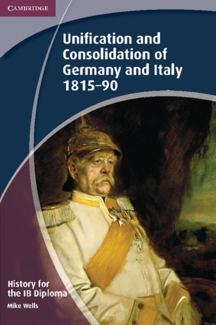 History for the IB Diploma: Unification and Consolidation of Germany and Italy 1815-90, PDF eBook