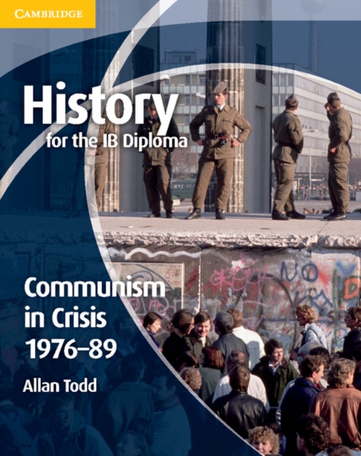 History for the IB Diploma: Communism in Crisis 1976-89, PDF eBook