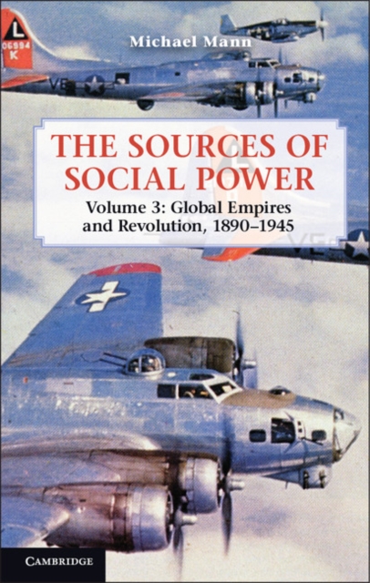 Sources of Social Power: Volume 3, Global Empires and Revolution, 1890-1945, PDF eBook