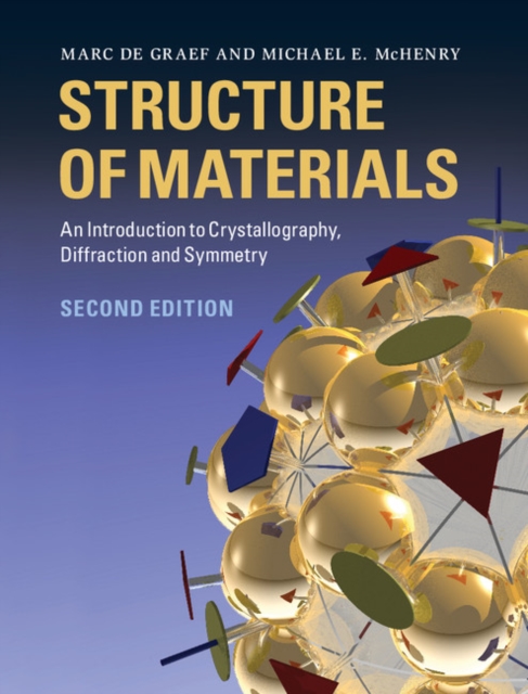 Structure of Materials : An Introduction to Crystallography, Diffraction and Symmetry, EPUB eBook