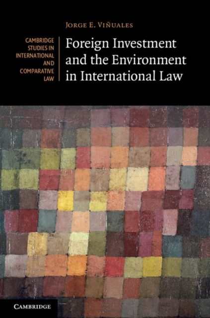 Foreign Investment and the Environment in International Law, PDF eBook