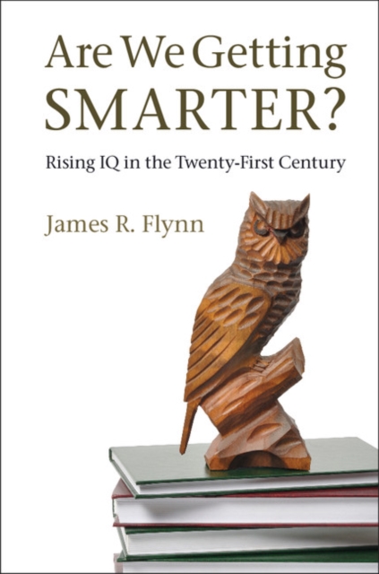 Are We Getting Smarter? : Rising IQ in the Twenty-First Century, EPUB eBook