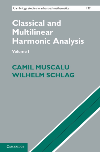 Classical and Multilinear Harmonic Analysis: Volume 1, PDF eBook