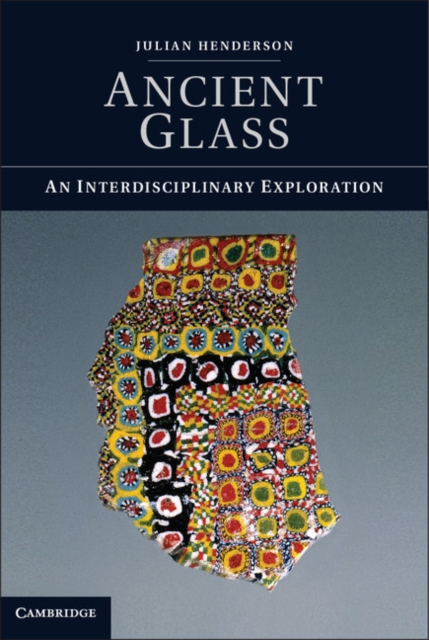 Ancient Glass : An Interdisciplinary Exploration, PDF eBook