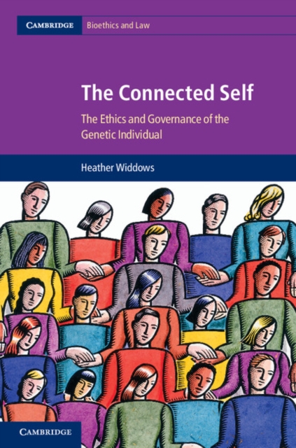 Connected Self : The Ethics and Governance of the Genetic Individual, PDF eBook