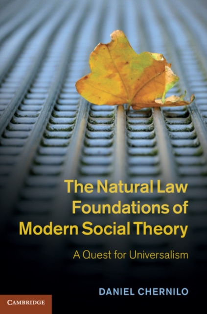 Natural Law Foundations of Modern Social Theory : A Quest for Universalism, PDF eBook