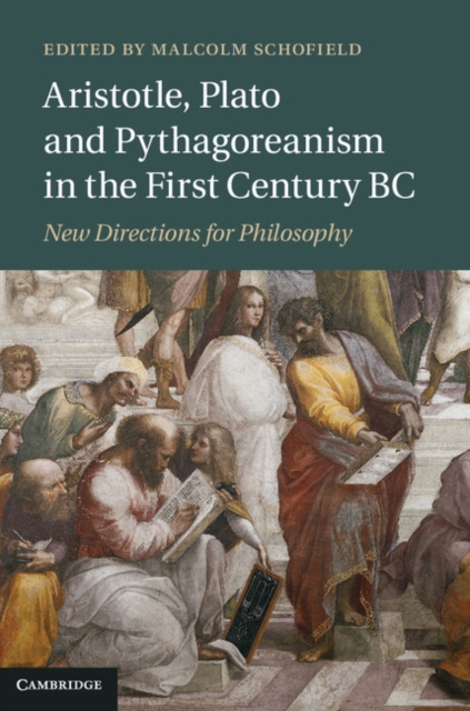 Aristotle, Plato and Pythagoreanism in the First Century BC : New Directions for Philosophy, PDF eBook