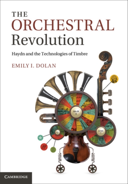Orchestral Revolution : Haydn and the Technologies of Timbre, PDF eBook