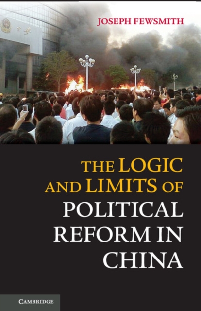 Logic and Limits of Political Reform in China, PDF eBook