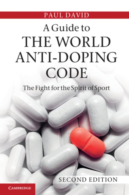 Guide to the World Anti-Doping Code : A Fight for the Spirit of Sport, EPUB eBook