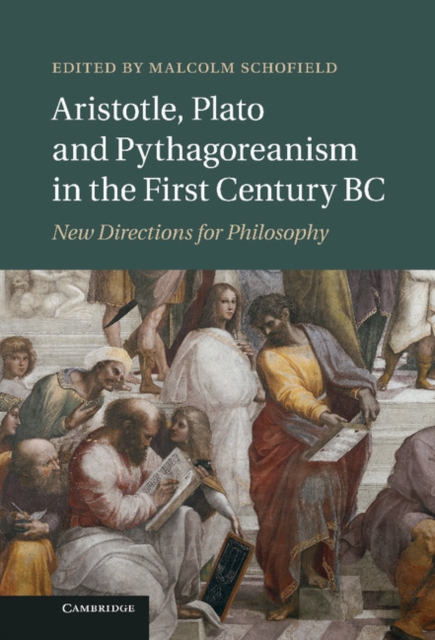 Aristotle, Plato and Pythagoreanism in the First Century BC : New Directions for Philosophy, EPUB eBook