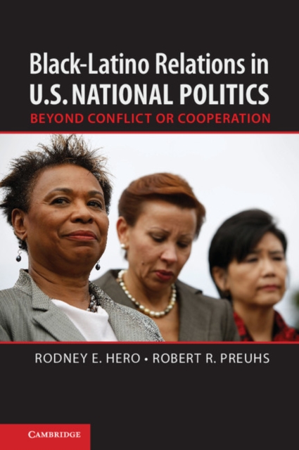 Black-Latino Relations in U.S. National Politics : Beyond Conflict or Cooperation, EPUB eBook