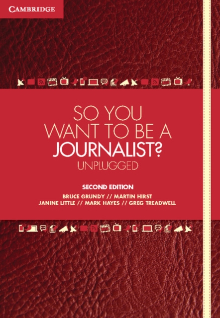 So You Want To Be A Journalist? : Unplugged, EPUB eBook