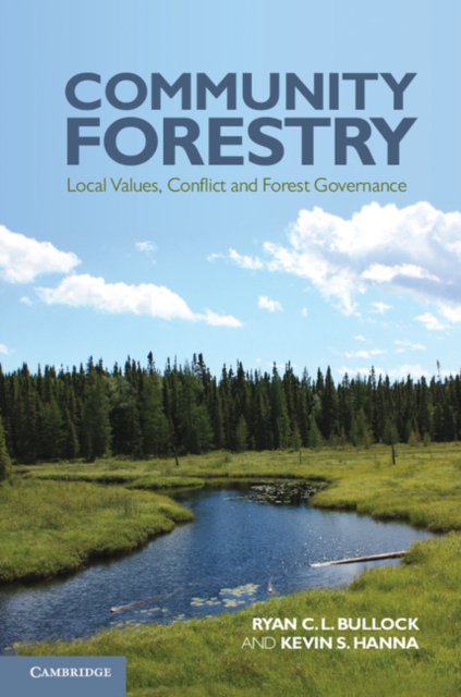 Community Forestry : Local Values, Conflict and Forest Governance, PDF eBook