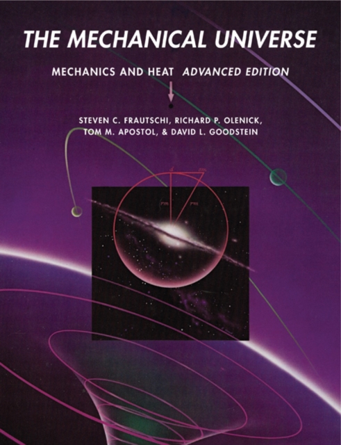 Mechanical Universe : Mechanics and Heat, Advanced Edition, EPUB eBook