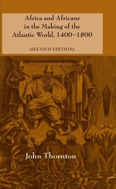 Africa and Africans in the Making of the Atlantic World, 1400-1800, EPUB eBook