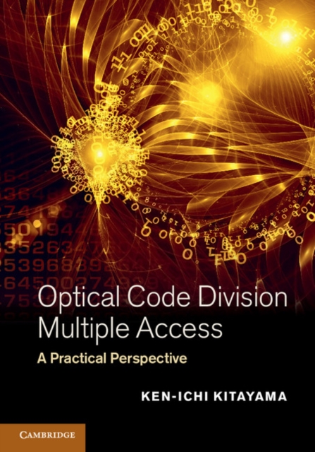 Optical Code Division Multiple Access : A Practical Perspective, PDF eBook