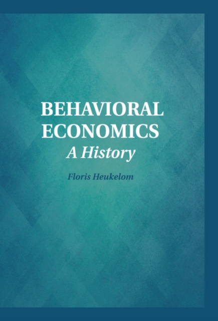 Behavioral Economics : A History, PDF eBook