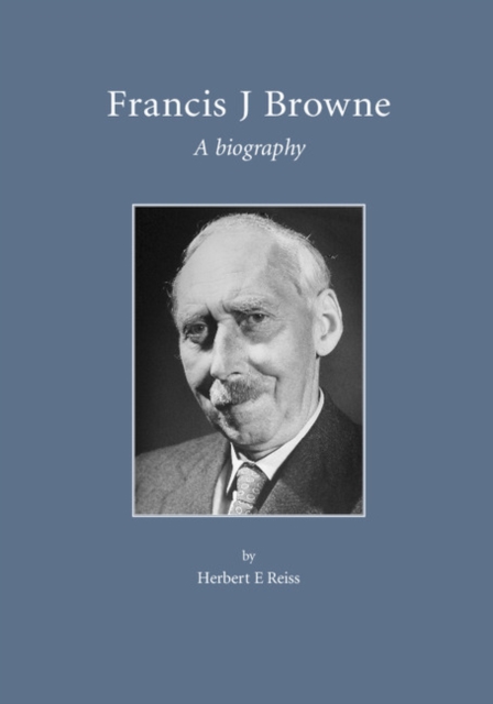 Francis J. Browne : A Biography, PDF eBook