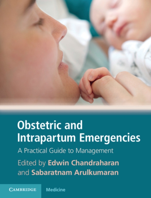 Obstetric and Intrapartum Emergencies : A Practical Guide to Management, PDF eBook