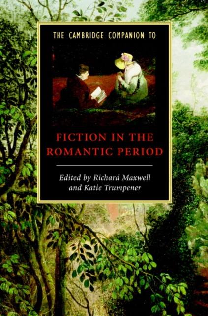 Cambridge Companion to Fiction in the Romantic Period, PDF eBook