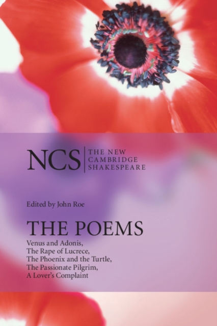 The Poems : Venus and Adonis, The Rape of Lucrece, The Phoenix and the Turtle, The Passionate Pilgrim, A Lover's Complaint, PDF eBook