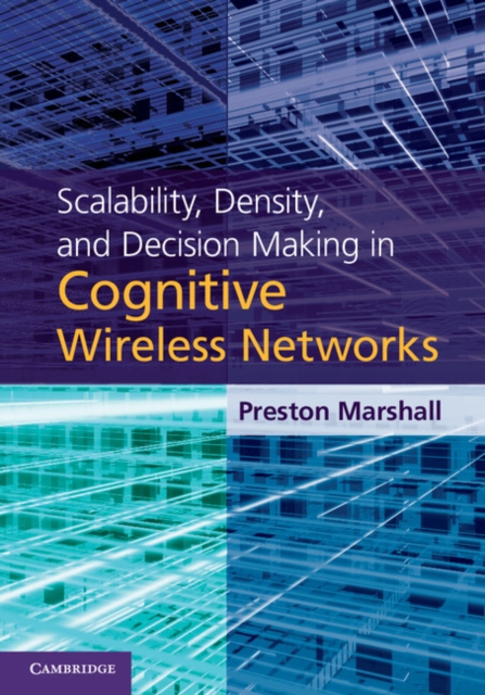 Scalability, Density, and Decision Making in Cognitive Wireless Networks, EPUB eBook