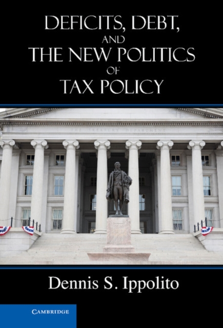 Deficits, Debt, and the New Politics of Tax Policy, EPUB eBook