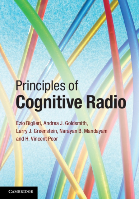 Principles of Cognitive Radio, EPUB eBook