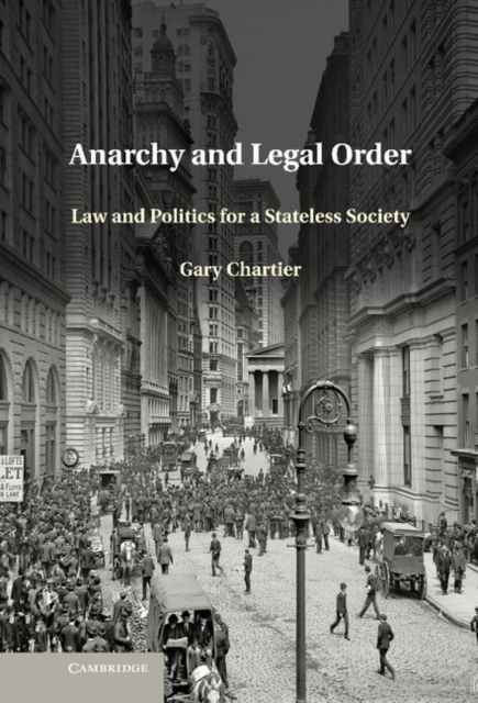 Anarchy and Legal Order : Law and Politics for a Stateless Society, EPUB eBook