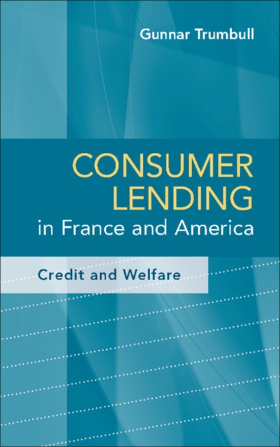 Consumer Lending in France and America : Credit and Welfare, PDF eBook