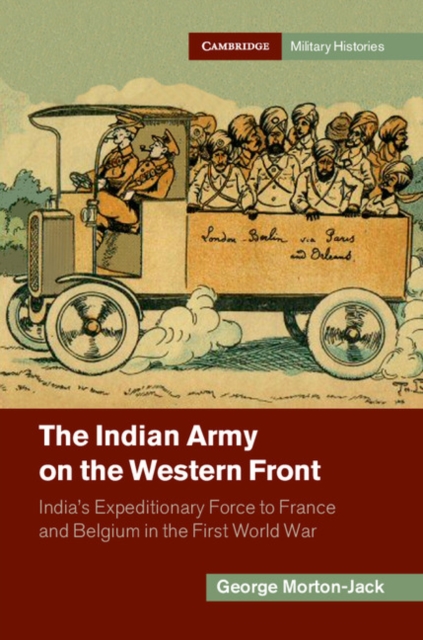Indian Army on the Western Front : India's Expeditionary Force to France and Belgium in the First World War, PDF eBook
