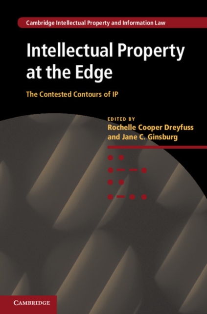 Intellectual Property at the Edge : The Contested Contours of IP, PDF eBook