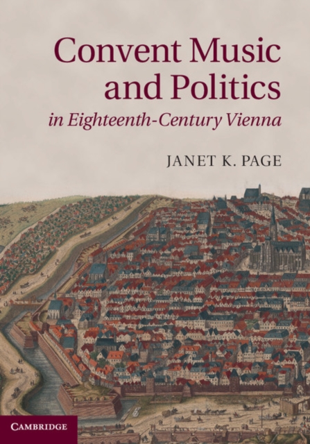 Convent Music and Politics in Eighteenth-Century Vienna, EPUB eBook