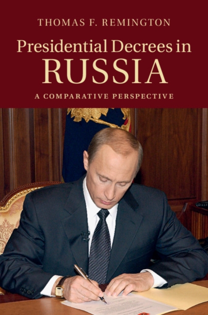 Presidential Decrees in Russia : A Comparative Perspective, EPUB eBook