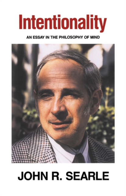 Intentionality : An Essay in the Philosophy of Mind, PDF eBook