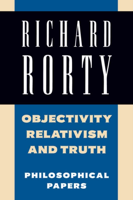 Objectivity, Relativism, and Truth: Volume 1 : Philosophical Papers, PDF eBook