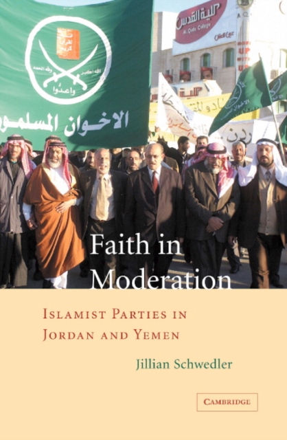 Faith in Moderation : Islamist Parties in Jordan and Yemen, EPUB eBook