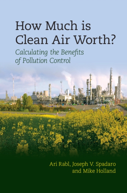 How Much Is Clean Air Worth? : Calculating the Benefits of Pollution Control, EPUB eBook