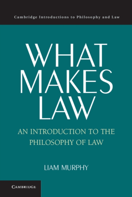 What Makes Law : An Introduction to the Philosophy of Law, PDF eBook