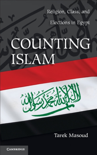 Counting Islam : Religion, Class, and Elections in Egypt, PDF eBook